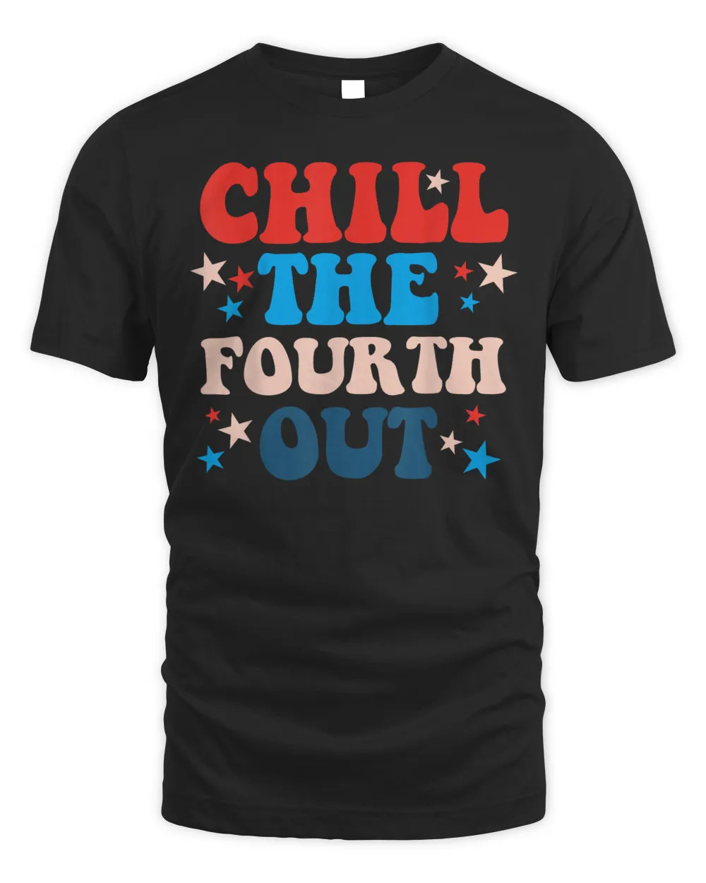 funny chill the fourth out 4th of july independent day wavy Shirt Unisex Standard T-Shirt black s